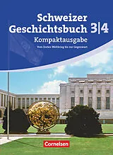 Kartonierter Einband (Kt) Schweizer Geschichtsbuch - Aktuelle Ausgabe - Band 3/4: Kompaktausgabe von Christophe Gross, Karl-Heinz Holstein, Wolfgang Jäger