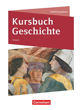Fester Einband Kursbuch Geschichte - Hessen - Neue Ausgabe - Einführungsphase von Wolfgang Jäger, Ursula Vogel, Jens Tanzmann