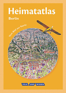 Geheftet Heimatatlas für die Grundschule - Vom Bild zur Karte - Berlin von Christian-Magnus Ernst, Siegfried Motschmann