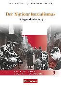 Der Nationalsozialismus - Unterrichtseinheiten - standardbasiert und kompetenzorientiert - Band 3
