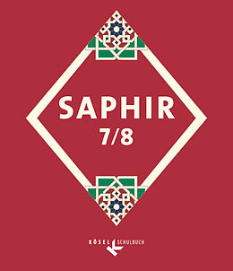 Kartonierter Einband Saphir - Religionsbuch für junge Musliminnen und Muslime - 7./8. Schuljahr von Miyesser Ildem, Ute Jarallah, Mirsad Niksic