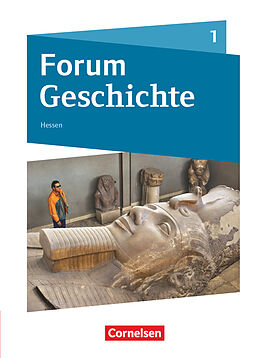 Fester Einband Forum Geschichte - Neue Ausgabe - Gymnasium Hessen - Band 1 von Hans-Joachim Cornelißen, Dagmar Bäuml-Stosiek, Nicky Born