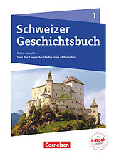 Kartonierter Einband Schweizer Geschichtsbuch - Neubearbeitung - Band 1 von Patrick Grob, Christophe Gross, Kilian D. Grütter