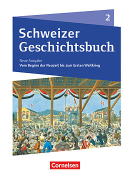 Kartonierter Einband Schweizer Geschichtsbuch - Neubearbeitung - Band 2 von Patrick Grob, Christophe Gross, Beat Hatz