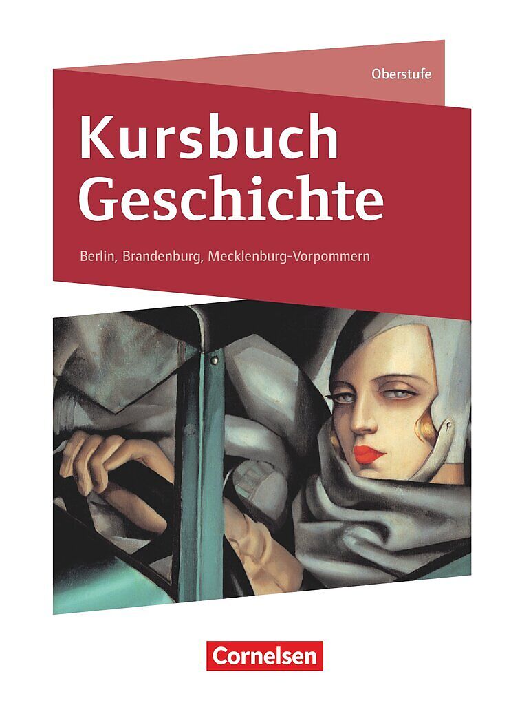 Kursbuch Geschichte - Berlin, Brandenburg, Mecklenburg-Vorpommern - Ausgabe 2020