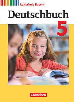 Fester Einband Deutschbuch - Sprach- und Lesebuch - Realschule Bayern 2017 - 5. Jahrgangsstufe von Sonja Wiesiollek, Gertraud Bildl, Timo Koppitz