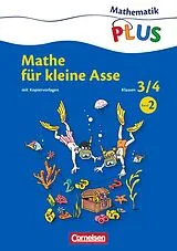 Kartonierter Einband Mathematik plus - Grundschule - Mathe für kleine Asse - 3./4. Schuljahr von Friedhelm Käpnick, Mandy Fuchs