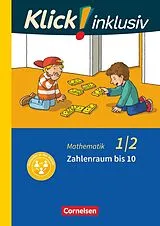 Kartonierter Einband (Kt) Klick! inklusiv - Mathematik, Grundschule / Förderschule - Themenhefte für Lernende mit Förderbedarf - 1./2. Schuljahr von Petra Franz, Silvia Weisse, Silke Burkhart