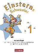 Loseblatt Einsterns Schwester - Zur allg. Ausgabe 2021 und Ausgabe Bayern 2025 - 1. Schuljahr von 