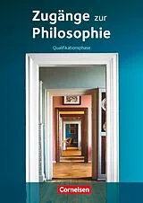 Fester Einband Zugänge zur Philosophie - Ausgabe ab 2014 - Qualifikationsphase von Roland Wolfgang Henke, Lothar Aßmann, Eva-Maria Sewing