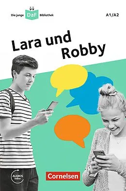 E-Book (epub) Die junge DaF-Bibliothek: Lara und Robby, A1/A2 von Kathrin Kiesele