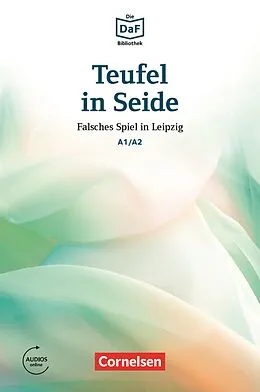 E-Book (epub) Die DaF-Bibliothek / A1/A2 - Teufel in Seide von Roland Dittrich