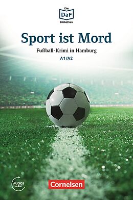 E-Book (epub) Die DaF-Bibliothek / A1/A2 - Sport ist Mord von Roland Dittrich