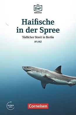 E-Book (epub) Die DaF-Bibliothek / A1/A2 - Haifische in der Spree von Roland Dittrich