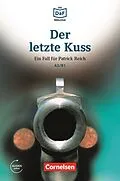 E-Book (epub) Die DaF-Bibliothek / A2/B1 - Der letzte Kuss von Christian Baumgarten, Volker Borbein, Thomas Ewald