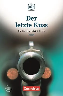E-Book (epub) Die DaF-Bibliothek / A2/B1 - Der letzte Kuss von Christian Baumgarten, Volker Borbein, Thomas Ewald