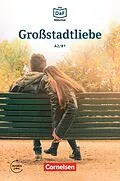 E-Book (epub) Die DaF-Bibliothek / A2/B1 - Großstadtliebe von Christian Baumgarten, Volker Borbein