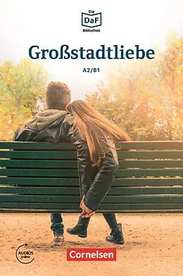 E-Book (epub) Die DaF-Bibliothek / A2/B1 - Großstadtliebe von Christian Baumgarten, Volker Borbein