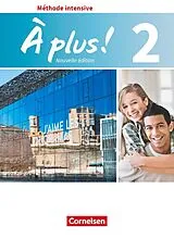 Kartonierter Einband À plus ! - Französisch als 3. Fremdsprache - Ausgabe ab 2018 - Band 2 von Catherine Mann-Grabowski, Lara Nikolic, Corinna Martin-Werner