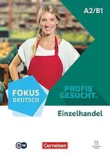 Geheftet Fokus Deutsch - Profis gesucht - A2/B1 von Anne Sass, Freya Helber-Conesa, Susanne Oberdrevermann