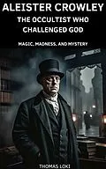 E-Book (epub) Aleister Crowley von Thomas Loki