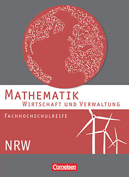 Kartonierter Einband Mathematik - Fachhochschulreife - Wirtschaft - Nordrhein-Westfalen 2013 von Rolf Schöwe, Christa Hermes, Wolfgang Jüschke