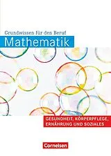 Kartonierter Einband (Kt) Mathematik - Grundwissen für den Beruf - Mit Tests - Basiskenntnisse in der beruflichen Bildung von Reinhold Koullen, Wolfgang Hecht, Wolfgang Ehmer