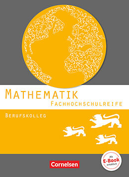 Kartonierter Einband Mathematik - Fachhochschulreife - Berufskolleg Baden-Württemberg 2016 von Frédérique Chauffer, Markus Strobel, Michael Knobloch