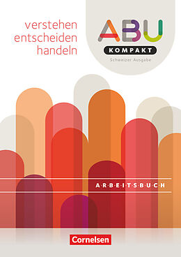 Kartonierter Einband ABU-Kompakt - verstehen - entscheiden - handeln - Schweiz - Ausgabe 2016 von Hugo Eugster, Dario M. Kurth, Daniel Schläpfer