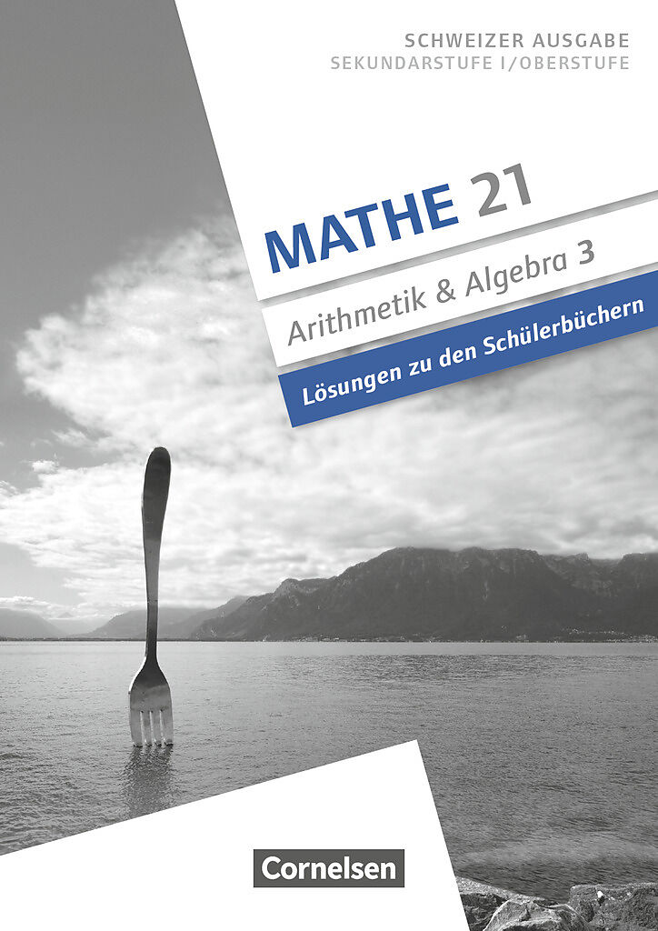 Mathe 21 - Sekundarstufe I/Oberstufe - Arithmetik und Algebra - Band 3