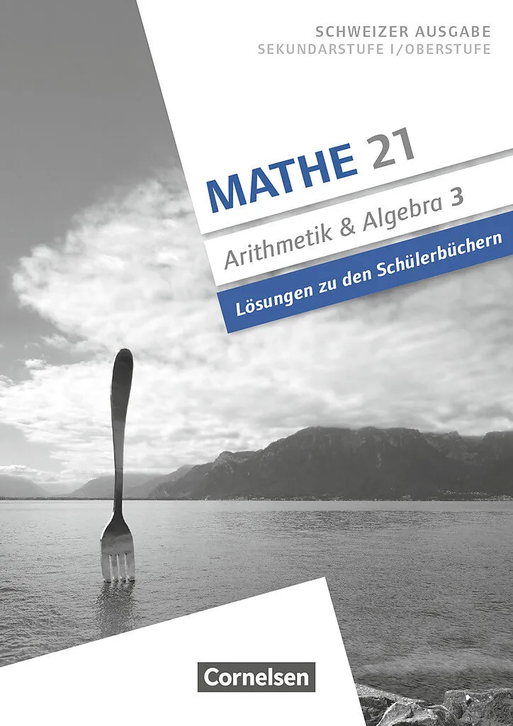 Mathe 21 - Sekundarstufe I/Oberstufe - Arithmetik und Algebra - Band 3