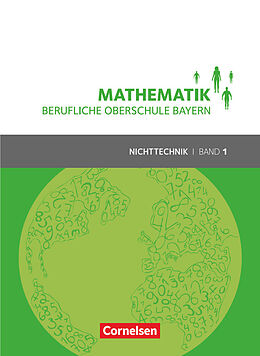 Kartonierter Einband Mathematik - Berufliche Oberschule Bayern - Nichttechnik - Band 1 (FOS 11/BOS 12) von Daniel Körner, Werner Fielk, Volker Altrichter