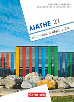 Kartonierter Einband Mathe 21 - Sekundarstufe I/Oberstufe - Arithmetik und Algebra - Band 2 von Andreas Jenzer, Rolf Keusch