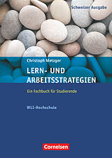 Kartonierter Einband Lern- und Arbeitsstrategien - WLI-Hochschule von Christoph Metzger