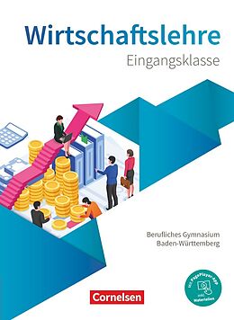 Kartonierter Einband Berufliches Gymnasium Baden-Württemberg - Wirtschaftslehre - Ausgabe 2021 - Eingangsklasse von Jürgen Kochendörfer