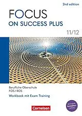 Kartonierter Einband Focus on Success PLUS - Berufliche Oberschule: FOS/BOS 2024 - B1/B2: 11./12. Jahrgangsstufe von