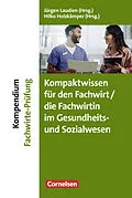 E-Book (epub) Kompaktwissen für den/die Fachwirt/-in im Gesundheits- und Sozialwesen von Jürgen Laudien, Prof. Dr. Hilko Holzkämper, Sabine Andreadis