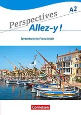 Kartonierter Einband Perspectives - Allez-y ! - Allgemeine Ausgabe - A2 von Federica Colombo