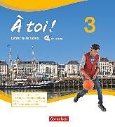 À toi ! - Vier- und fünfbändige Ausgabe 2012 - Band 3