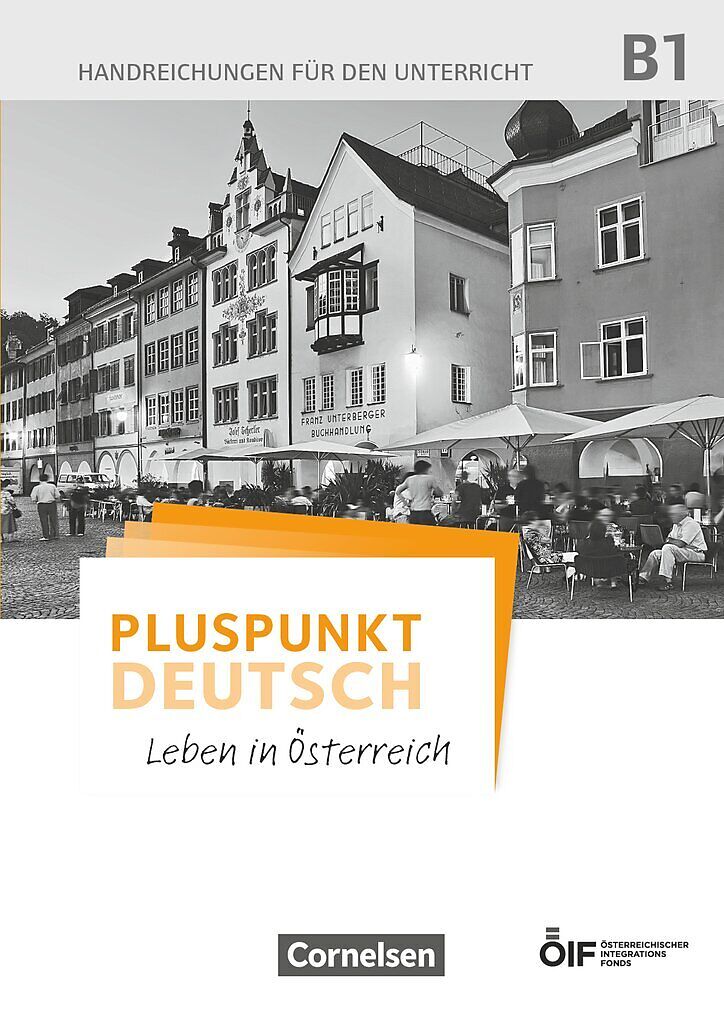 Pluspunkt Deutsch - Leben in Österreich - B1