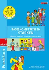Kartonierter Einband KiBaKo Praxisbuch Basiskompetenzen stärken - Ausgabe Schweiz von Annette Bürgelin, Sihna Lind