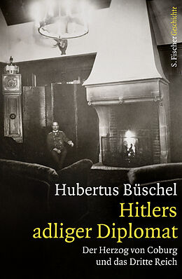 Fester Einband Hitlers adliger Diplomat von Hubertus Büschel