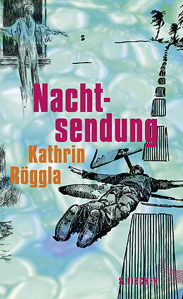 Fester Einband Nachtsendung von Kathrin Röggla