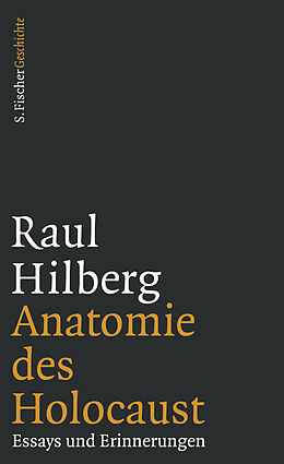 Fester Einband Anatomie des Holocaust von Raul Hilberg