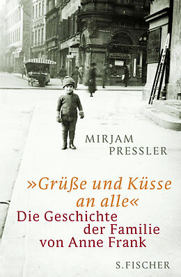 Fester Einband »Grüße und Küsse an alle« von Mirjam Pressler, Gerti Elias