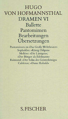 Leinen-Einband Dramen VI. Ballette - Pantomimen - Bearbeitungen - Übersetzungen von Hugo von Hofmannsthal