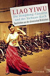 Fester Einband Die Dongdong-Tänzerin und der Sichuan-Koch von Liao Yiwu