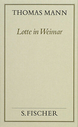 Fester Einband Lotte in Weimar von Thomas Mann