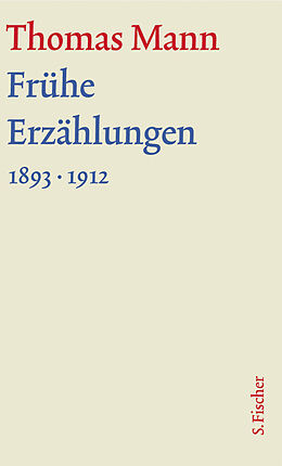Fester Einband Frühe Erzählungen 1893-1912 von Thomas Mann