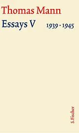 Fester Einband Essays V 19391945 von Thomas Mann